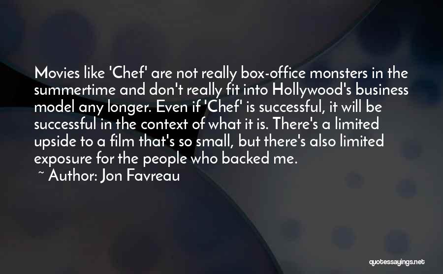 Business Exposure Quotes By Jon Favreau