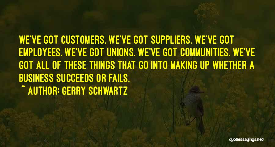 Business Fails Quotes By Gerry Schwartz