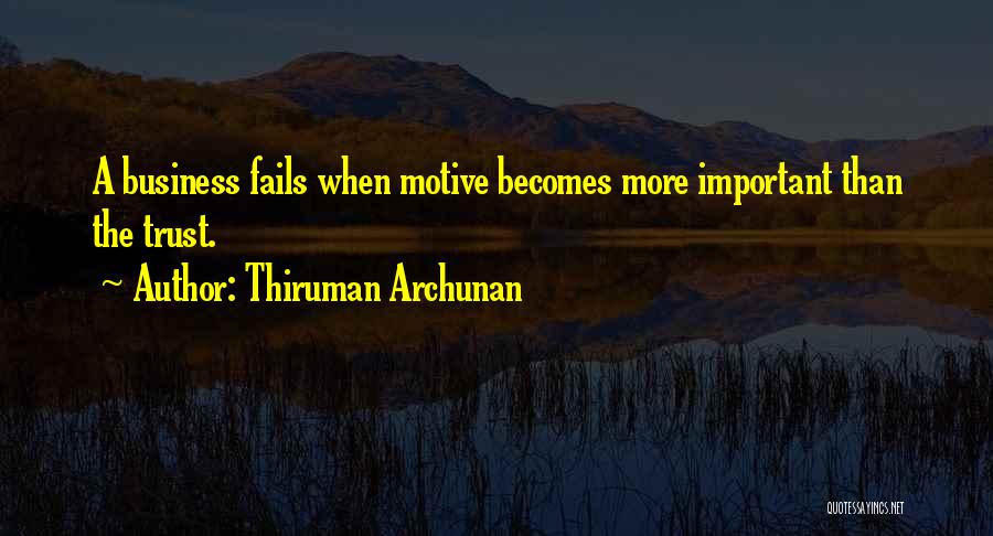 Business Fails Quotes By Thiruman Archunan