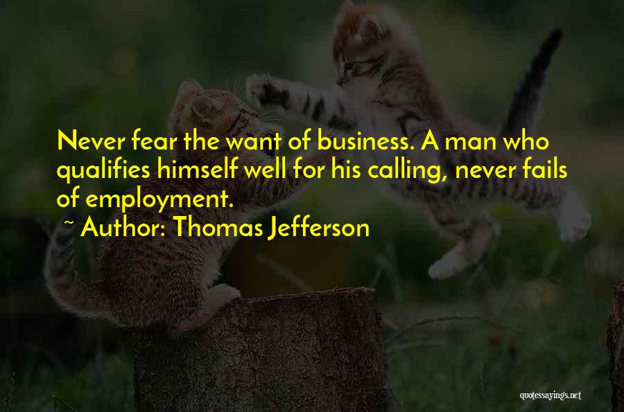 Business Fails Quotes By Thomas Jefferson