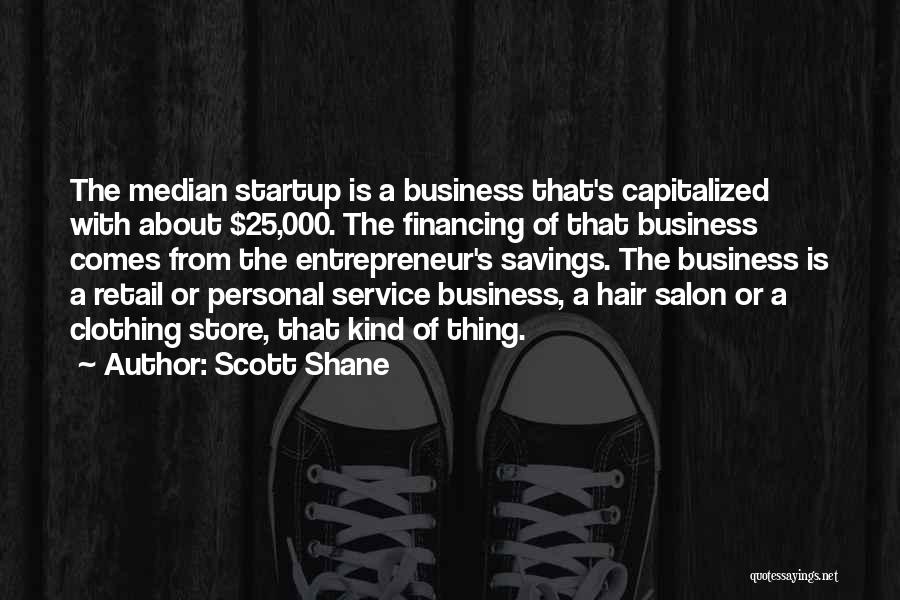 Business Financing Quotes By Scott Shane