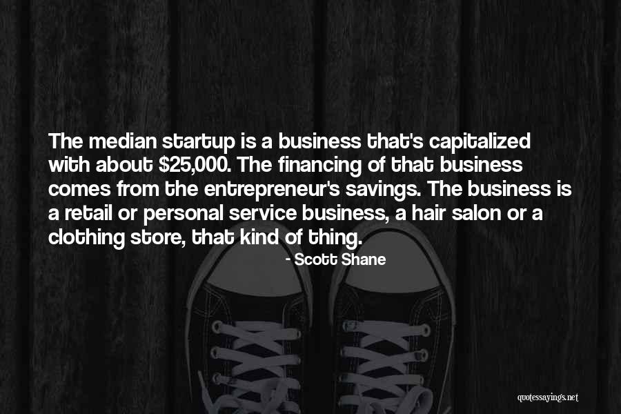 Business Financing Quotes By Scott Shane