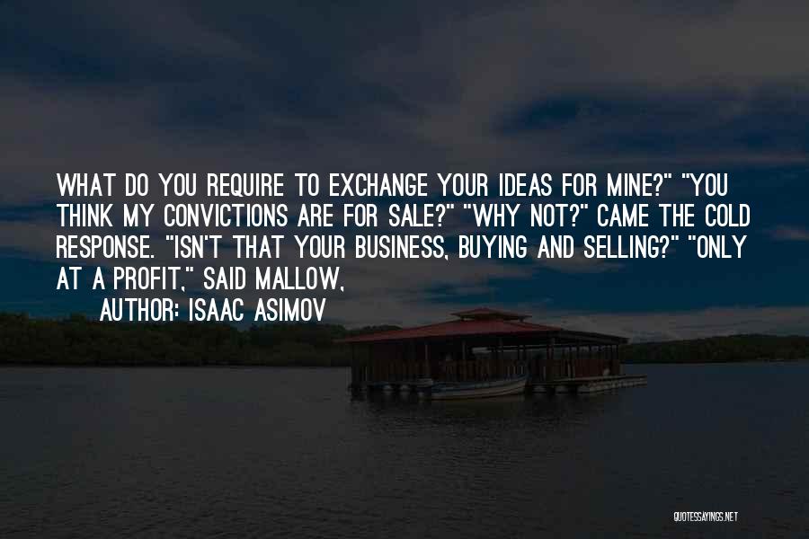 Business For Sale Quotes By Isaac Asimov