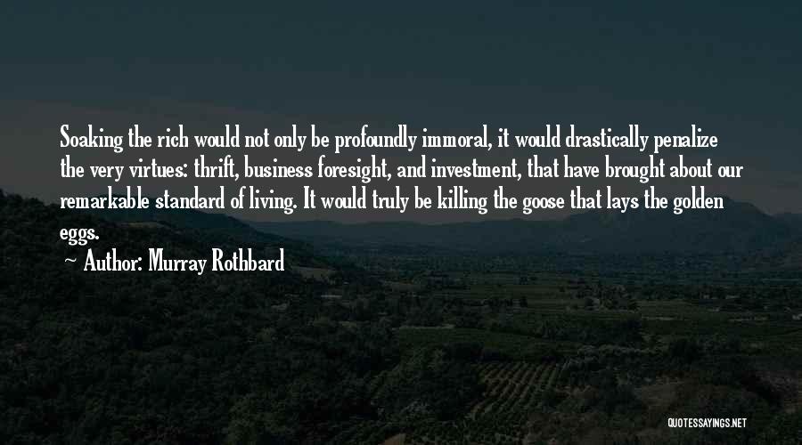 Business Foresight Quotes By Murray Rothbard