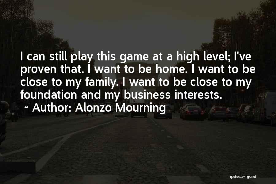 Business Foundation Quotes By Alonzo Mourning