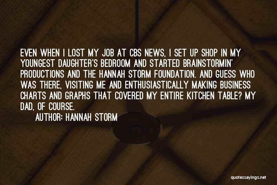 Business Foundation Quotes By Hannah Storm