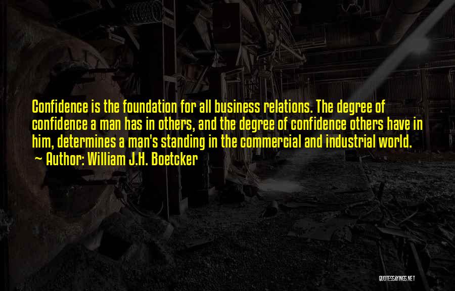 Business Foundation Quotes By William J.H. Boetcker