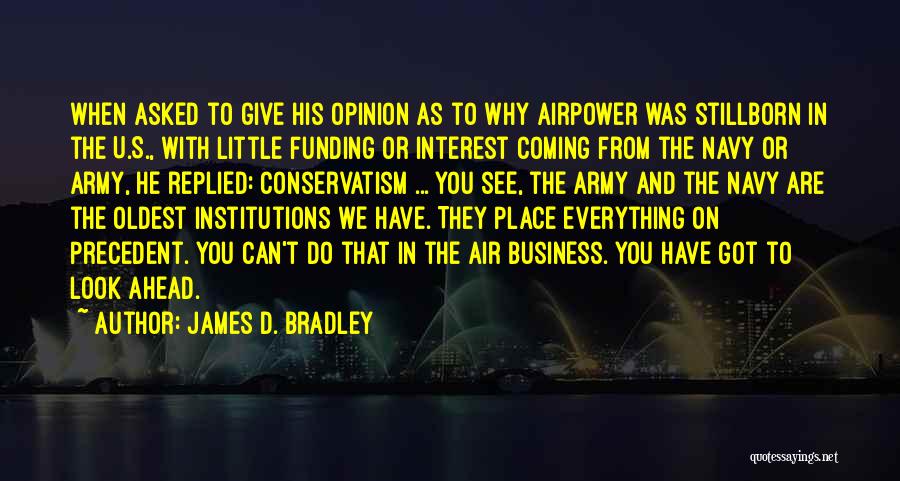 Business Funding Quotes By James D. Bradley