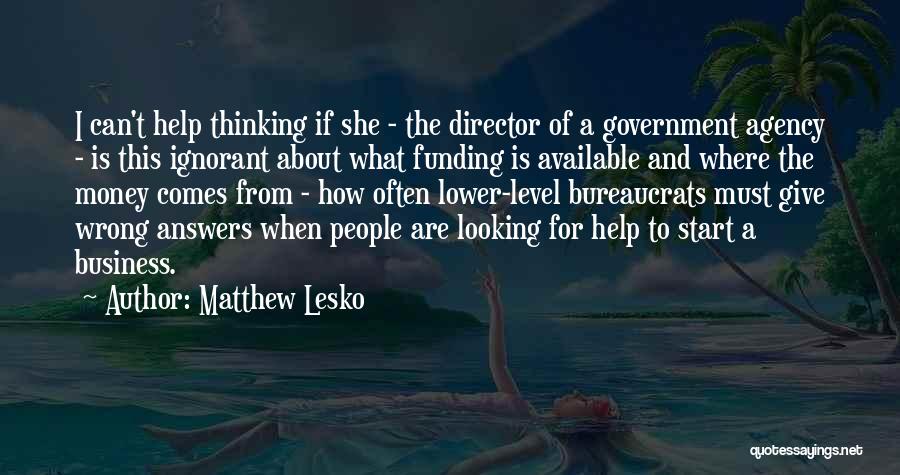 Business Funding Quotes By Matthew Lesko
