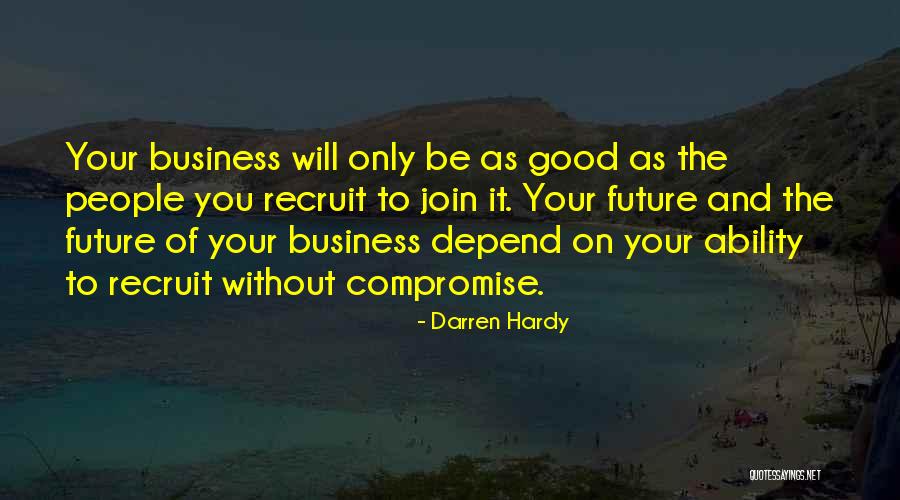 Business Future Quotes By Darren Hardy Business Future Quotes By Darren Hardy