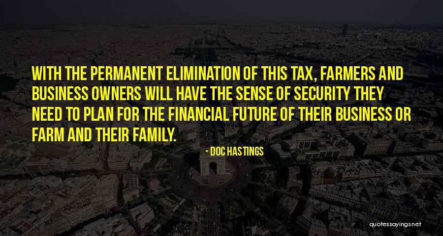 Business Future Quotes By Doc Hastings Business Future Quotes By Doc Hastings