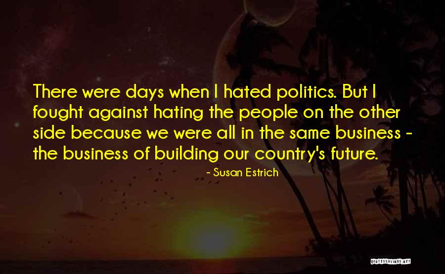Business Future Quotes By Susan Estrich Business Future Quotes By Susan Estrich