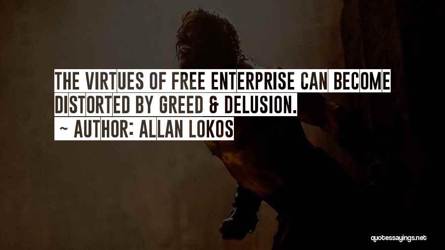 Business Greed Quotes By Allan Lokos