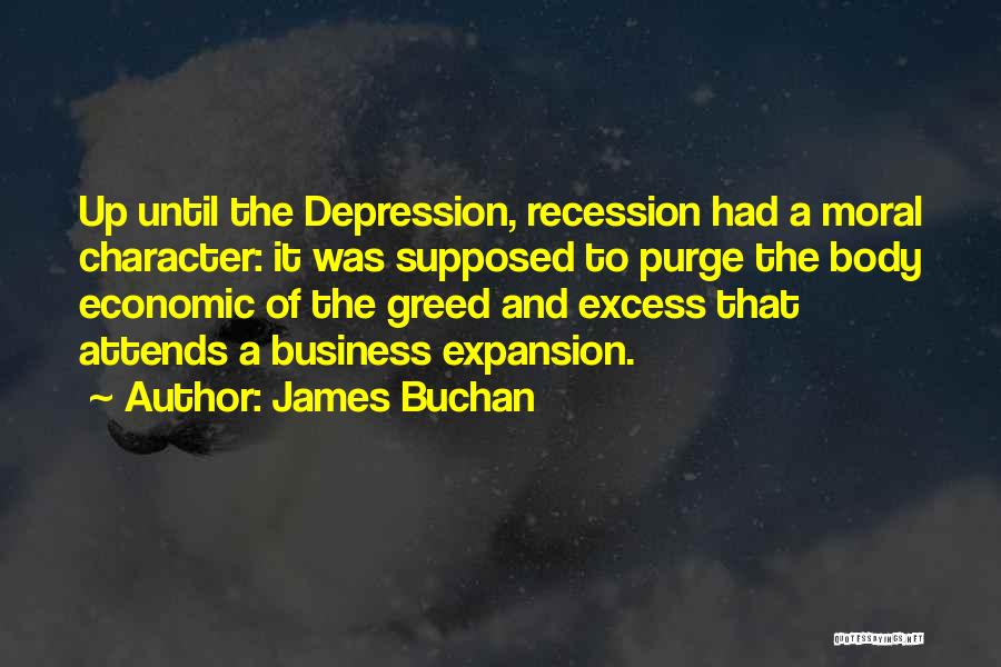 Business Greed Quotes By James Buchan