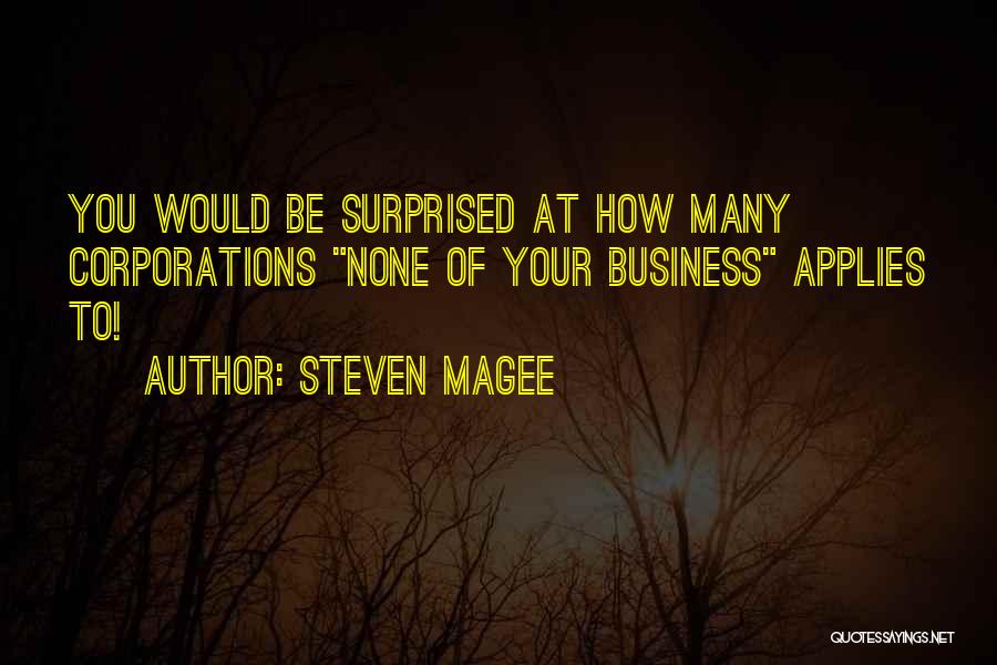 Business Greed Quotes By Steven Magee