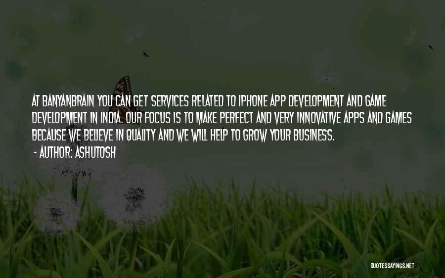 Business Grow Quotes By Ashutosh