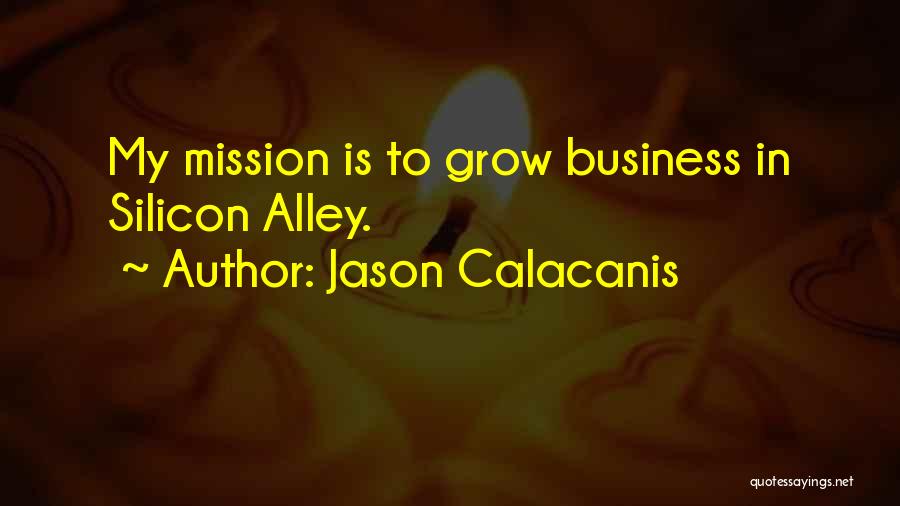 Business Grow Quotes By Jason Calacanis