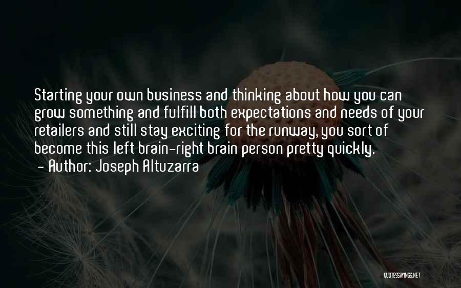 Business Grow Quotes By Joseph Altuzarra