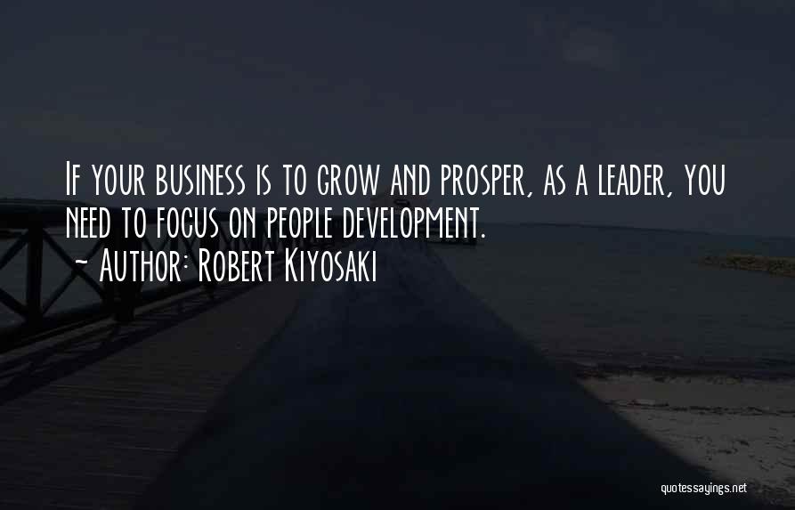 Business Grow Quotes By Robert Kiyosaki