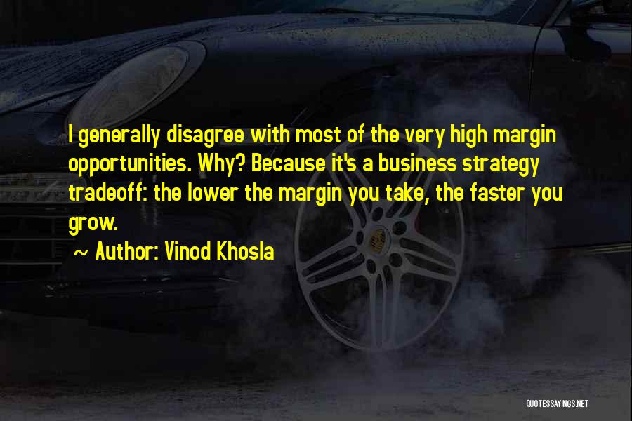 Business Grow Quotes By Vinod Khosla