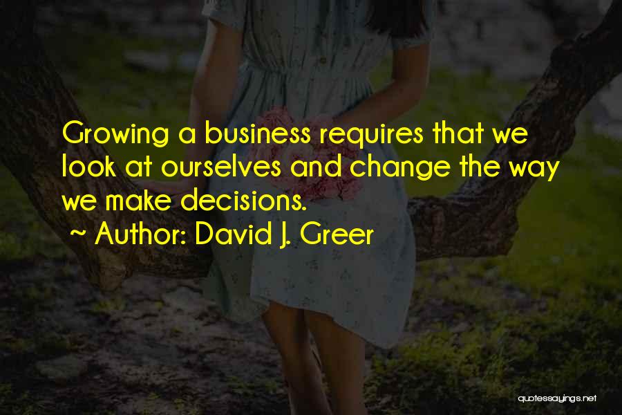 Business Growth And Development Quotes By David J. Greer