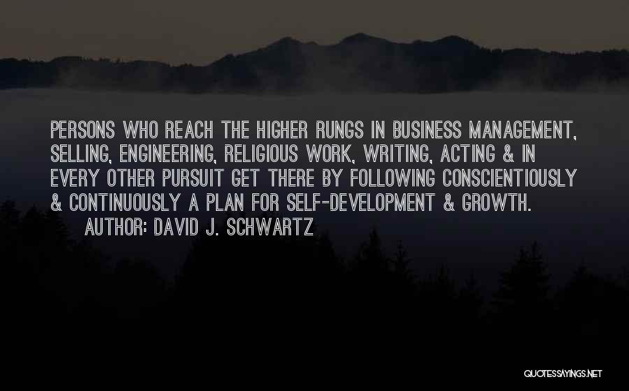 Business Growth And Development Quotes By David J. Schwartz