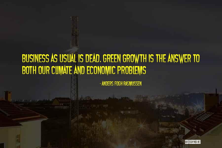 Business Growth Quotes By Anders Fogh Rasmussen Business Growth Quotes By Anders Fogh Rasmussen
