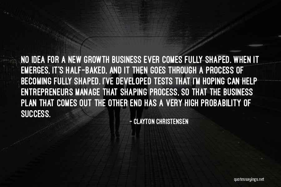 Business Growth Quotes By Clayton Christensen