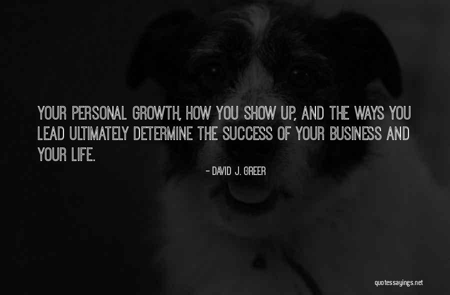 Business Growth Quotes By David J. Greer