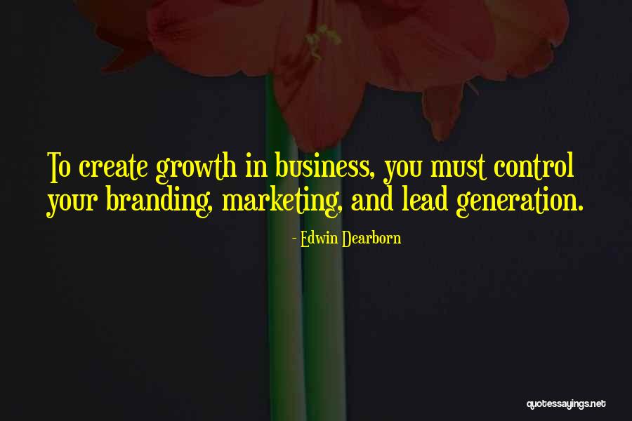 Business Growth Quotes By Edwin Dearborn