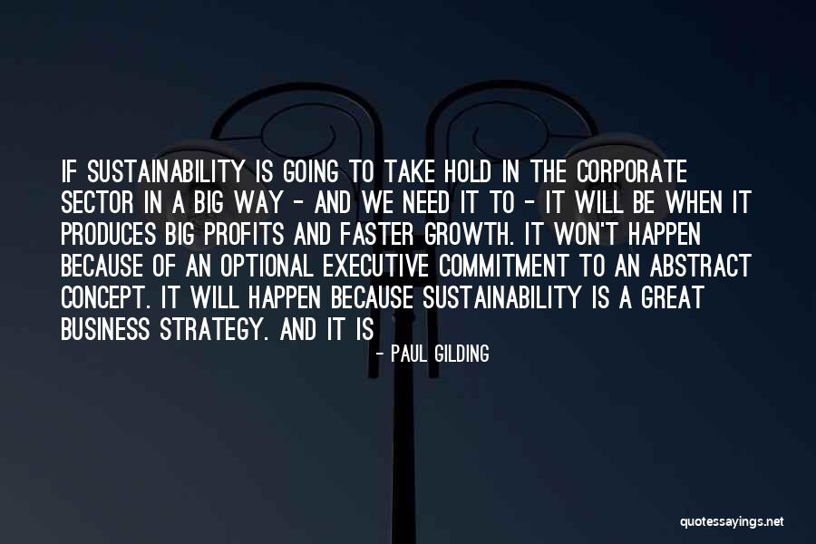 Business Growth Quotes By Paul Gilding