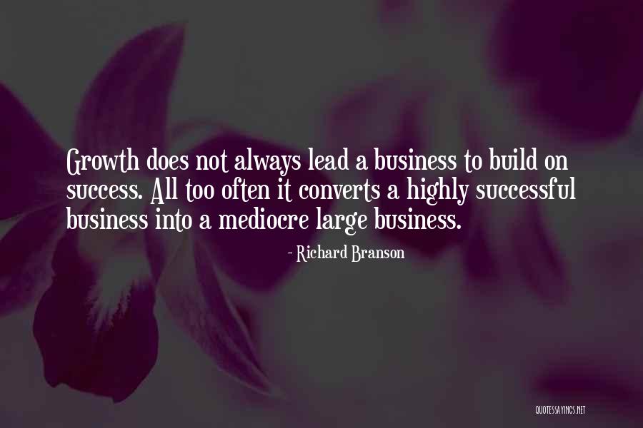 Business Growth Success Quotes By Richard Branson