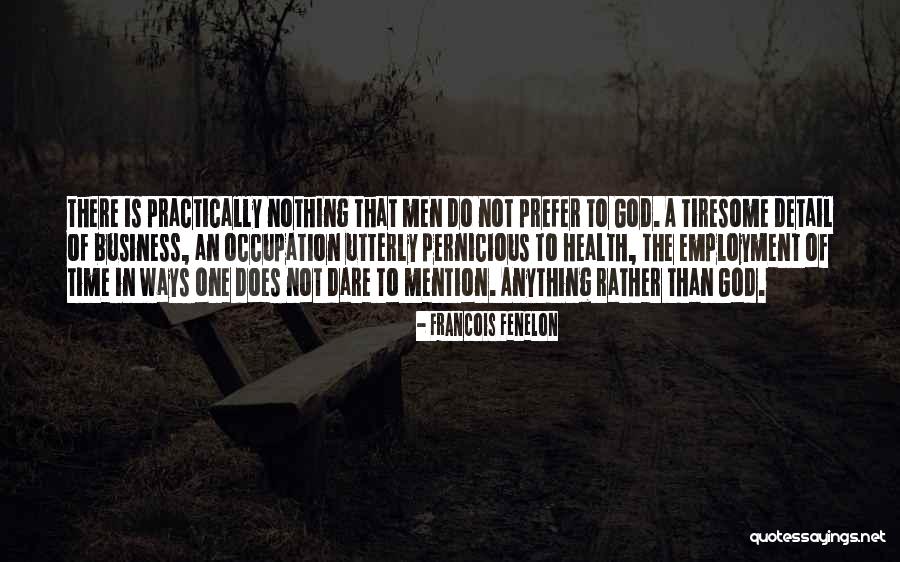 Business Health Quotes By Francois Fenelon Business Health Quotes By Francois Fenelon