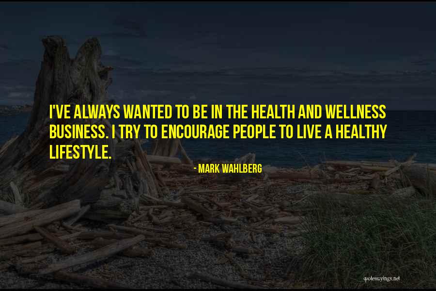 Business Health Quotes By Mark Wahlberg Business Health Quotes By Mark Wahlberg