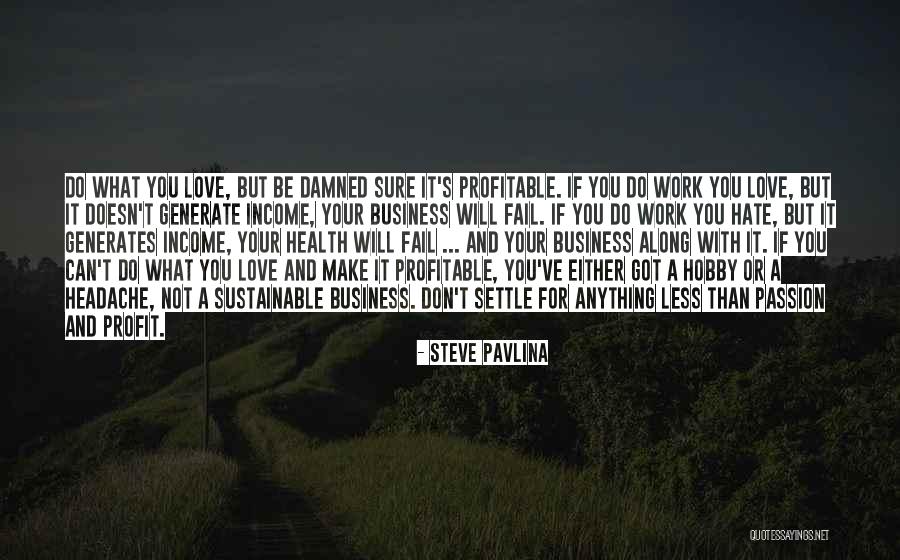 Business Health Quotes By Steve Pavlina Business Health Quotes By Steve Pavlina