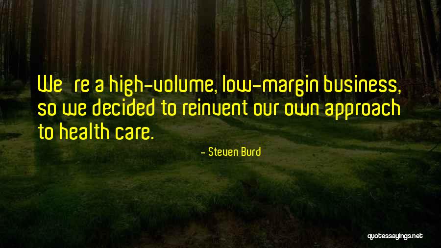 Business Health Quotes By Steven Burd Business Health Quotes By Steven Burd