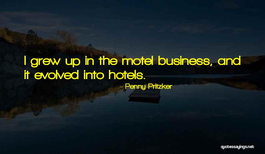 Business Hotels Quotes By Penny Pritzker