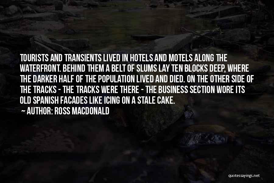 Business Hotels Quotes By Ross Macdonald