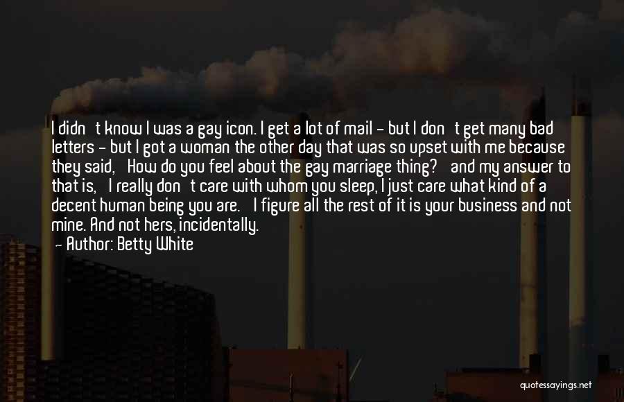 Business Icons Quotes By Betty White