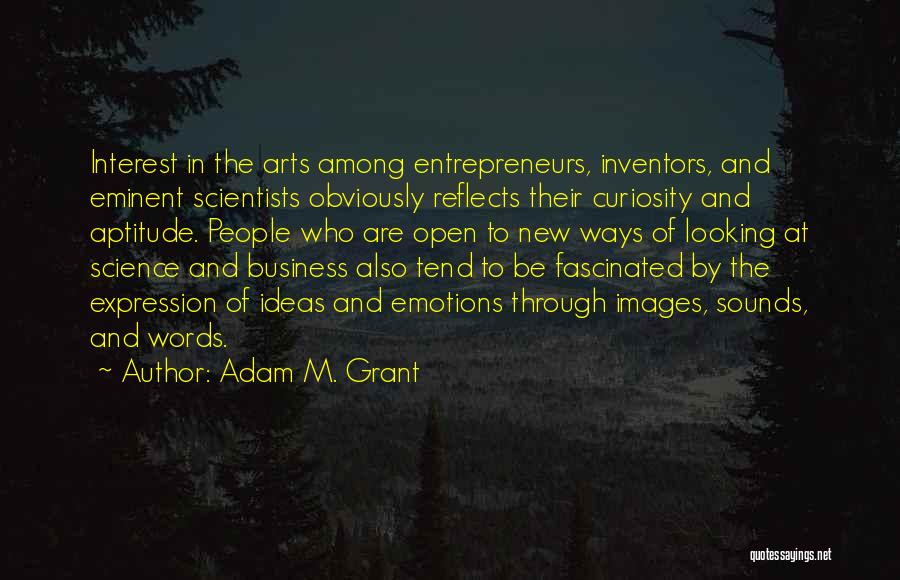 Business Ideas Quotes By Adam M. Grant