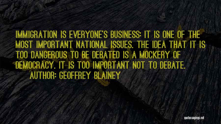 Business Ideas Quotes By Geoffrey Blainey