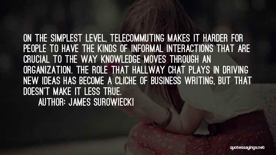 Business Ideas Quotes By James Surowiecki