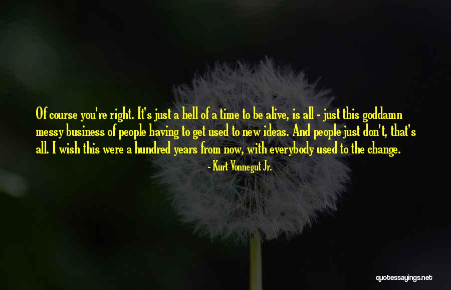 Business Ideas Quotes By Kurt Vonnegut Jr.