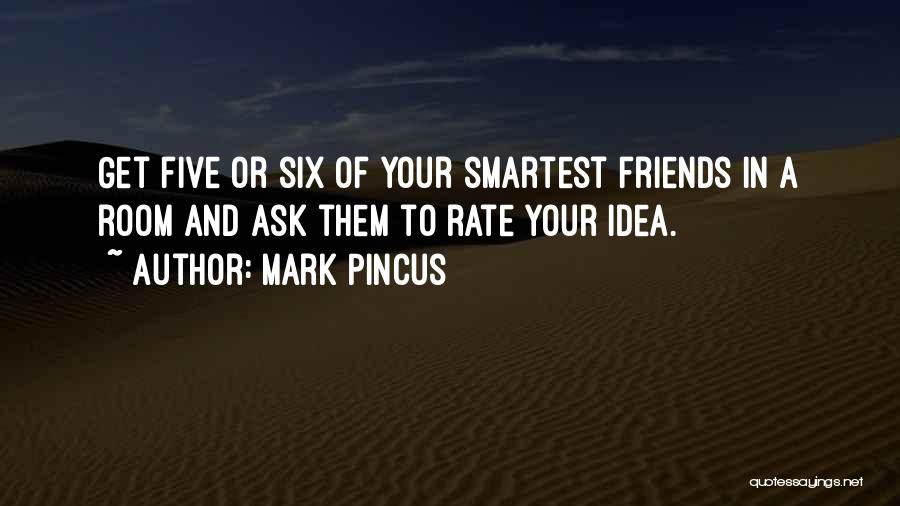 Business Ideas Quotes By Mark Pincus