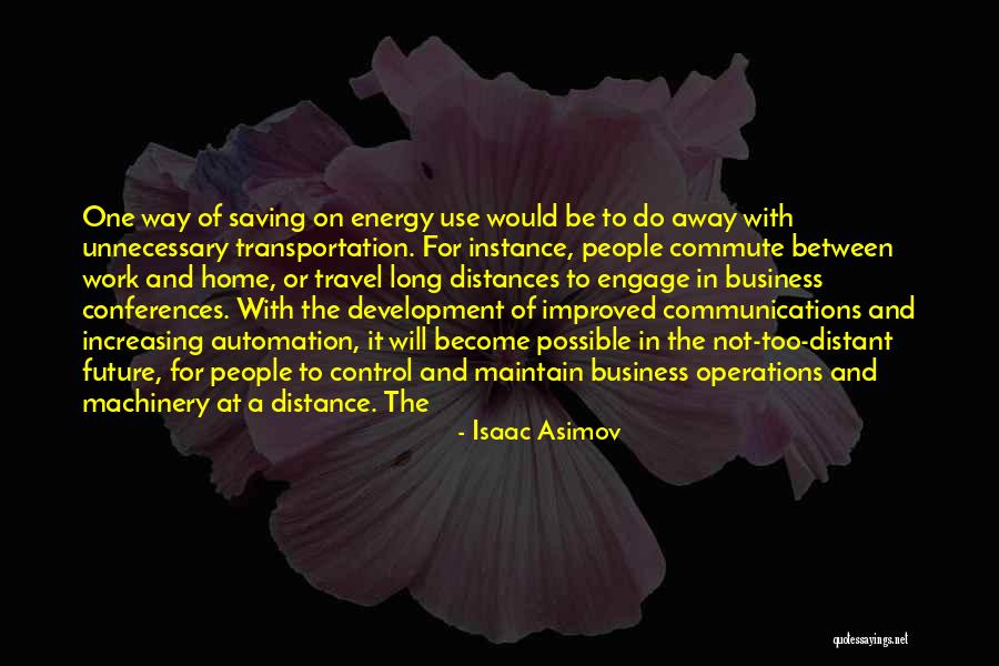 Business In The Future Quotes By Isaac Asimov