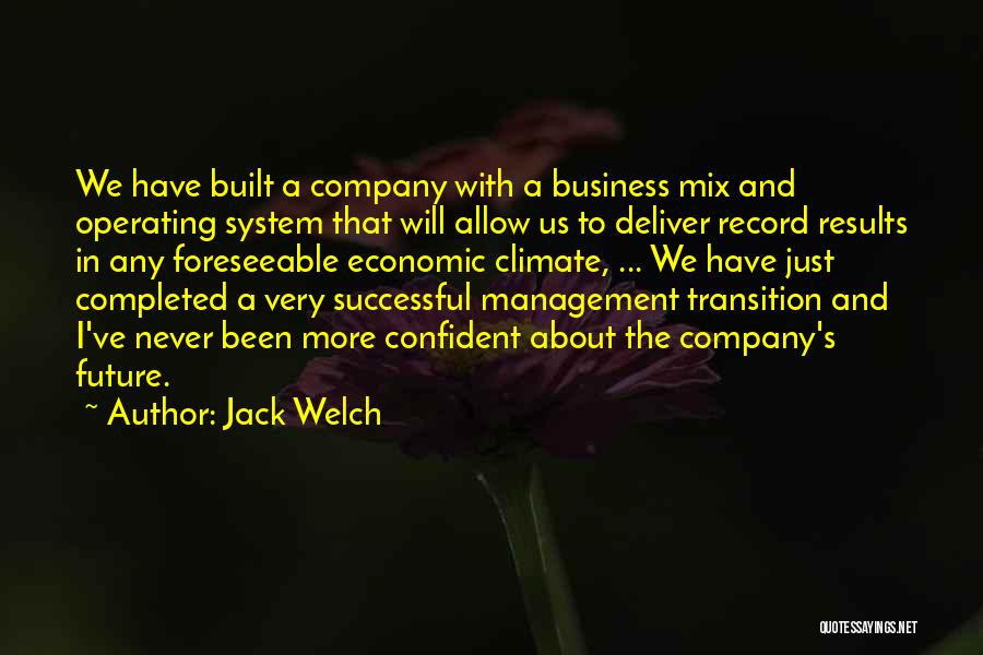 Business In The Future Quotes By Jack Welch