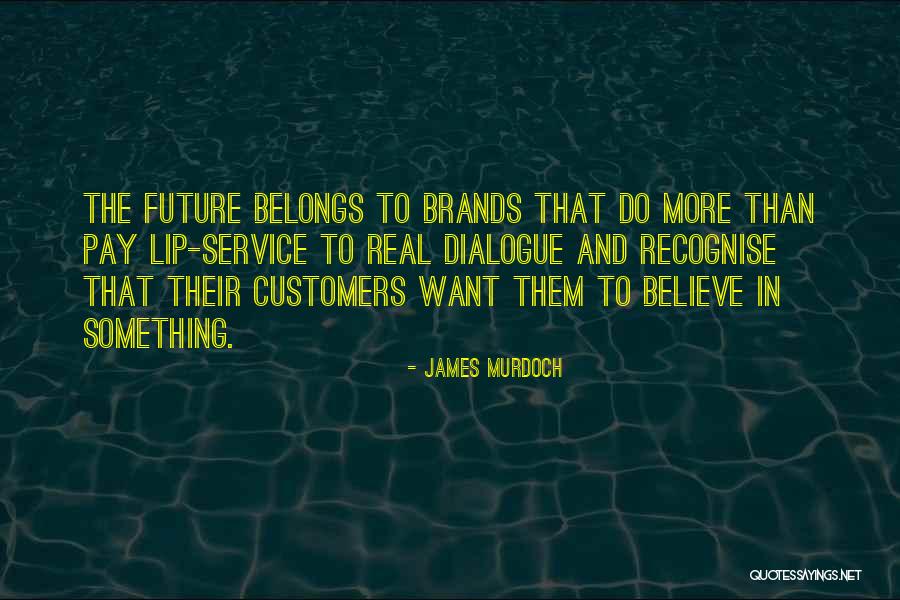 Business In The Future Quotes By James Murdoch