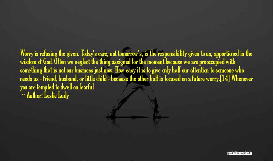 Business In The Future Quotes By Leslie Ludy Business In The Future Quotes By Leslie Ludy