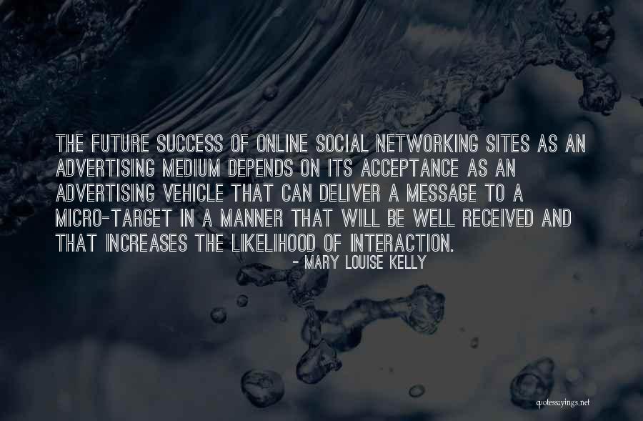 Business In The Future Quotes By Mary Louise Kelly