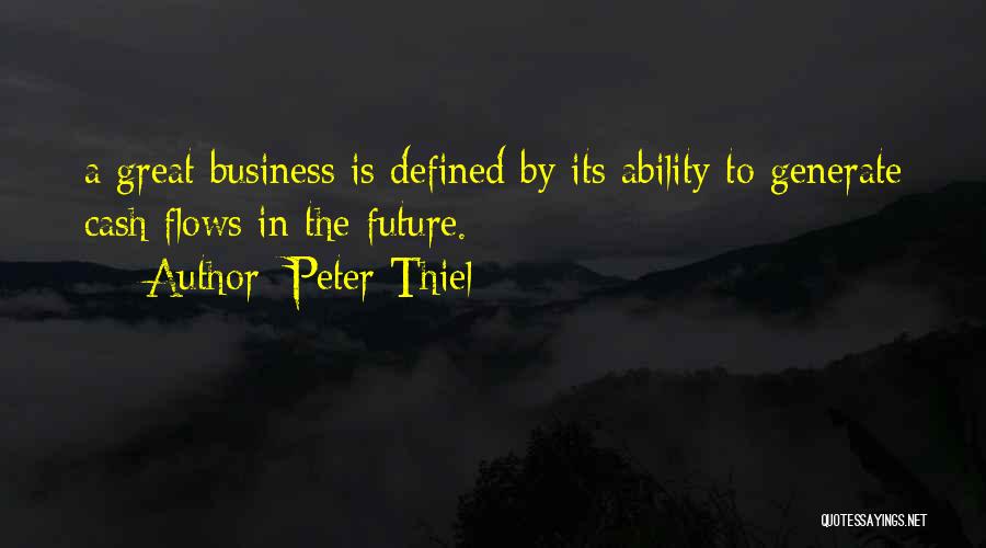 Business In The Future Quotes By Peter Thiel